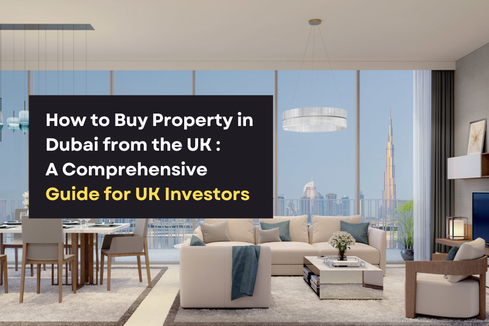 How to Buy Property in Dubai from the UK A Comprehensive Guide for UK Investors by diamond city real estate.png